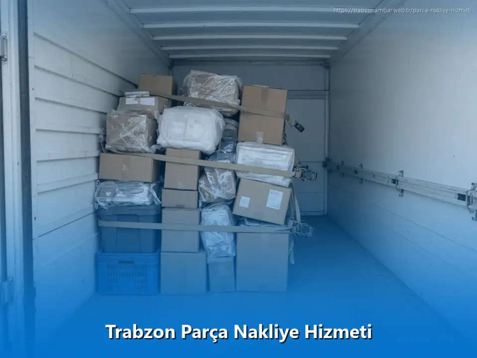 Trabzon Parça Nakliye Hizmeti