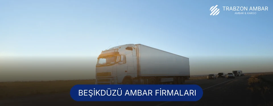 Beşikdüzü Ambar Taşımacılık