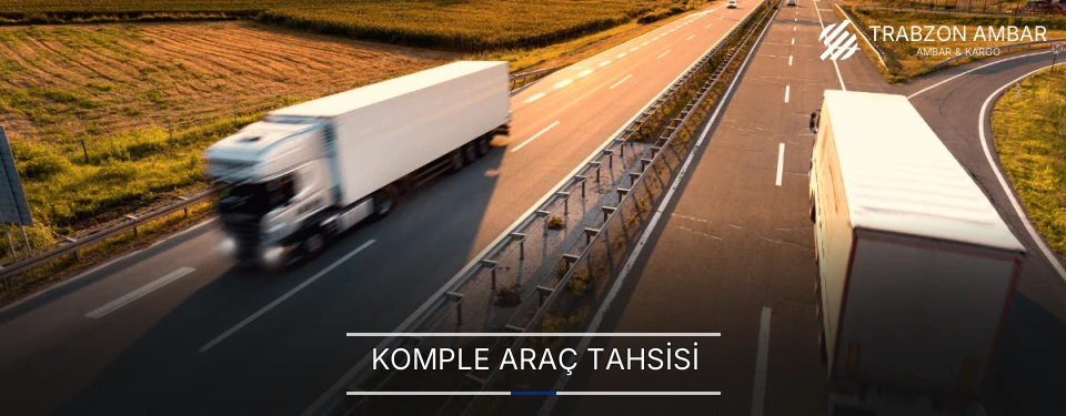 Trabzon Komple Yük Ambar Firmaları
